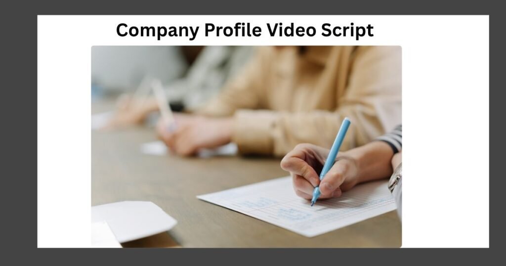 Company profile video script structure and template
